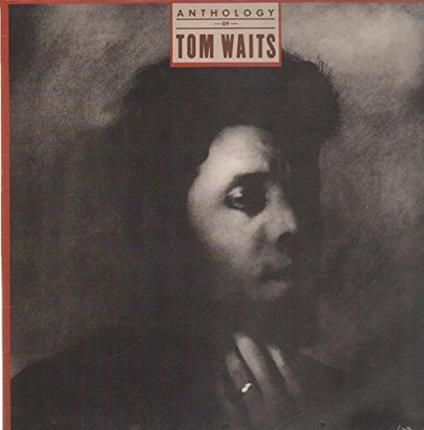 Anthology of Tom Waits - Vinile LP di Tom Waits
