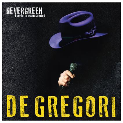NEVERGREEN (perfette sconosciute) (2 CD) - CD Audio di Francesco De Gregori