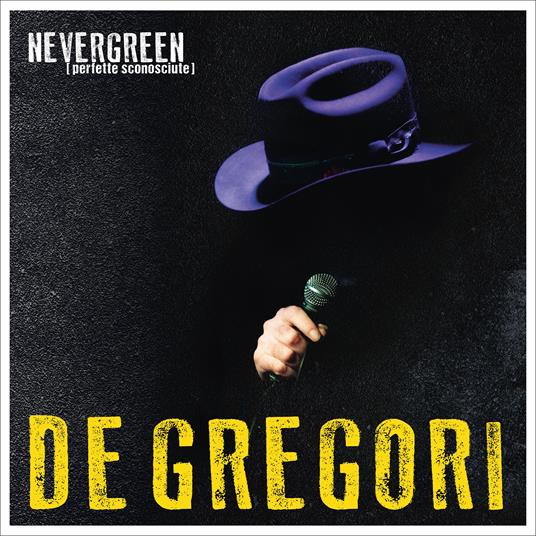 NEVERGREEN (perfette sconosciute) (2 CD) - CD Audio di Francesco De Gregori