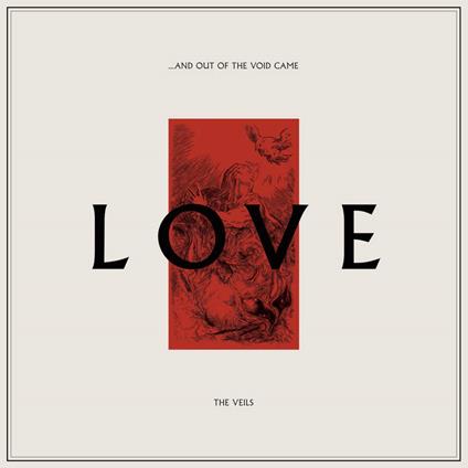 And Out Of The Void Came Love - Vinile LP di Veils