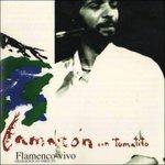 Flamenco Vivo (Remastered) - CD Audio di Camaron de la Isla