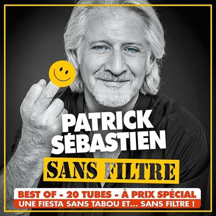Sans Filtre - CD Audio di Patrick Sebastien