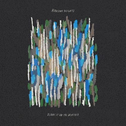 Blame It On The Weather - CD Audio di Kerosene Heights
