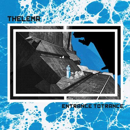 Entrance Totrance - Vinile LP di Thelema