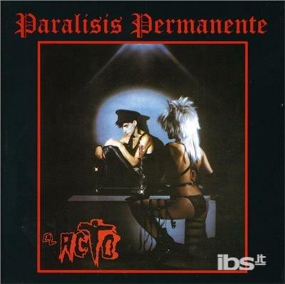 El Acto - CD Audio di Paralisis Permanente