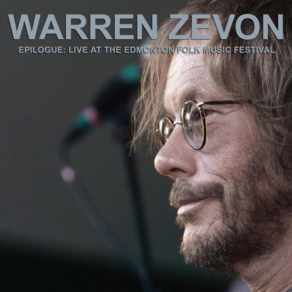 Epilogue: Live At The Edmonton Folk Music Festival - CD Audio di Warren Zevon