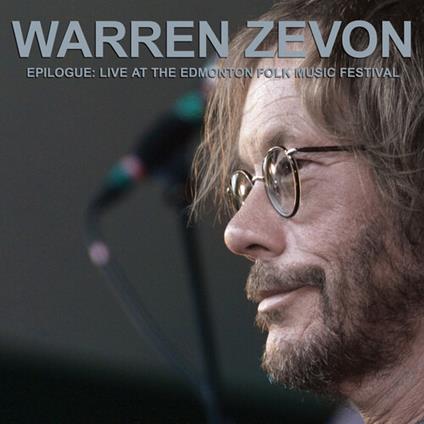 Epilogue: Live At The Edmonton Folk Music Festival - Vinile LP di Warren Zevon