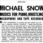 Music for Piano, Whistling, Microphone and Tape Recorder (180 gr.) - Vinile LP di Michael Snow