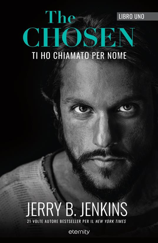 The chosen: Ti ho chiamato per nome - Jerry B. Jenkins - ebook