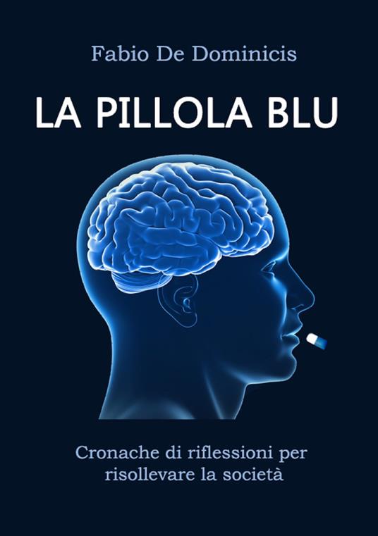 La pillola blu - Fabio De Dominicis - ebook