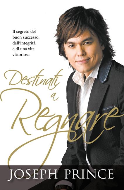 Destinati a regnare - Joseph Prince - ebook