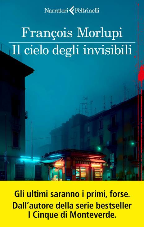 Il cielo degli invisibili. Copia autografata - François Morlupi - copertina