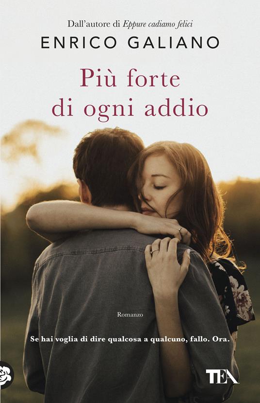  Più forte di ogni addio -  Enrico Galiano - copertina