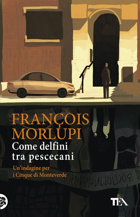  Come delfini tra pescecani. Un'indagine per i Cinque di Monteverde -  François Morlupi - copertina