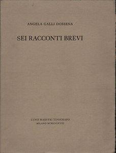 Sei racconti brevi - Angela Galli Dossena - copertina