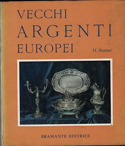 Vecchi argenti europei - Herbert Brunner - copertina
