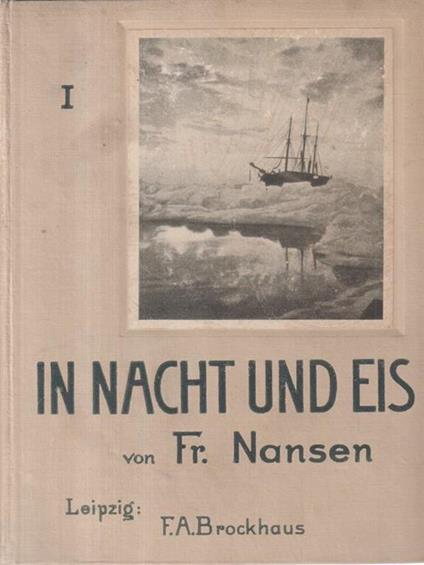 In Nacht und Eis. 3 Volumi - Nansen Fridtjof - copertina