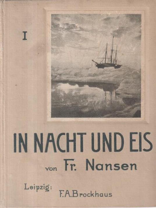 In Nacht und Eis. 3 Volumi - Nansen Fridtjof - copertina