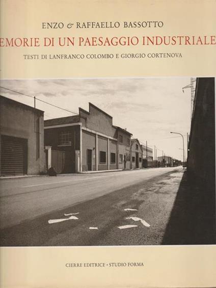 Memorie di un paesaggio industriale - Enzo Bassotto - copertina