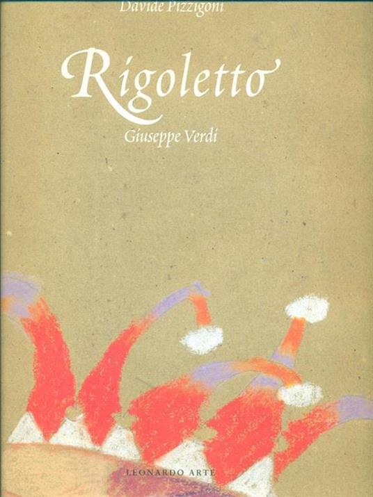 Rigoletto. Giuseppe Verdi. Con 2 CD-ROM - Davide Pizzigoni - copertina