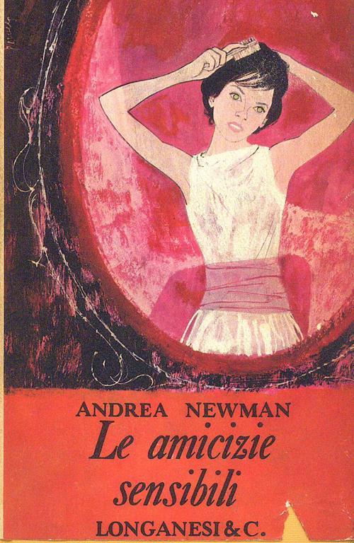 Le Amicizie sensibili - Andrea Newman - copertina