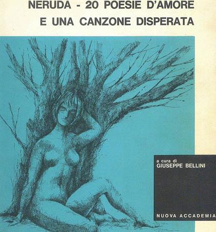 20 poesie d'amore e una canzone disperata - Pablo Neruda - copertina
