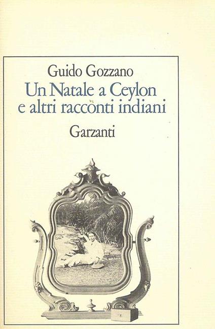 Un natale a Ceylon e altri racconti indiani - Guido Gozzano - copertina