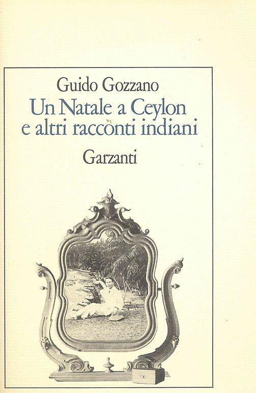 Un natale a Ceylon e altri racconti indiani - Guido Gozzano - copertina