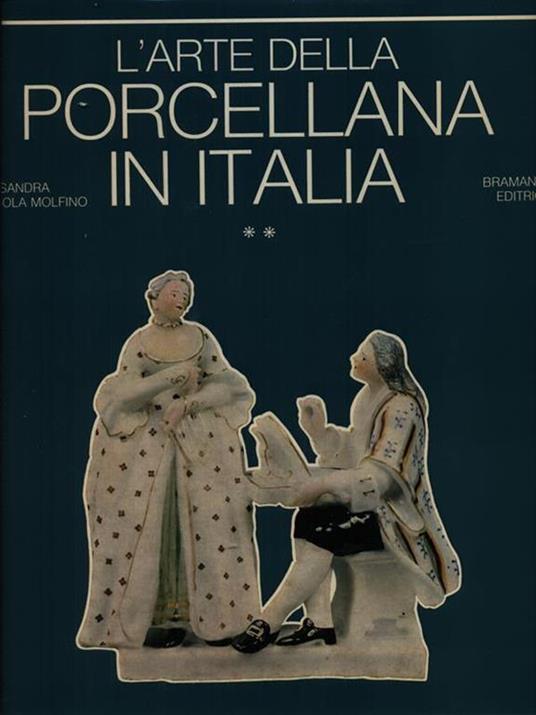 L' arte della porcellana in italia 2vv - Alessandra Mottola Molfino - copertina