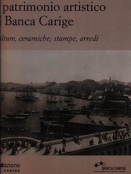 Patrimonio artistico di Banca Carige. Sculture, ceramiche, stampe, arredi - Rotondi Giovanna - copertina