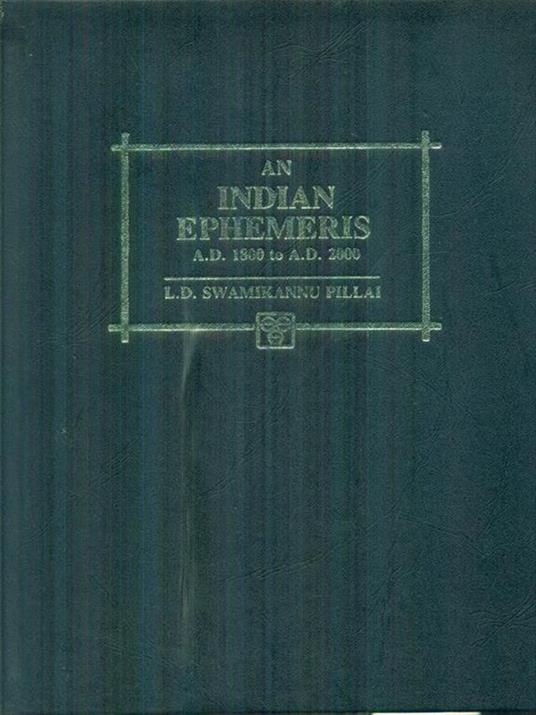 An Indian ephemeris A.D. 1800 to A.D. 2000 - Swamikannu Pillai - copertina