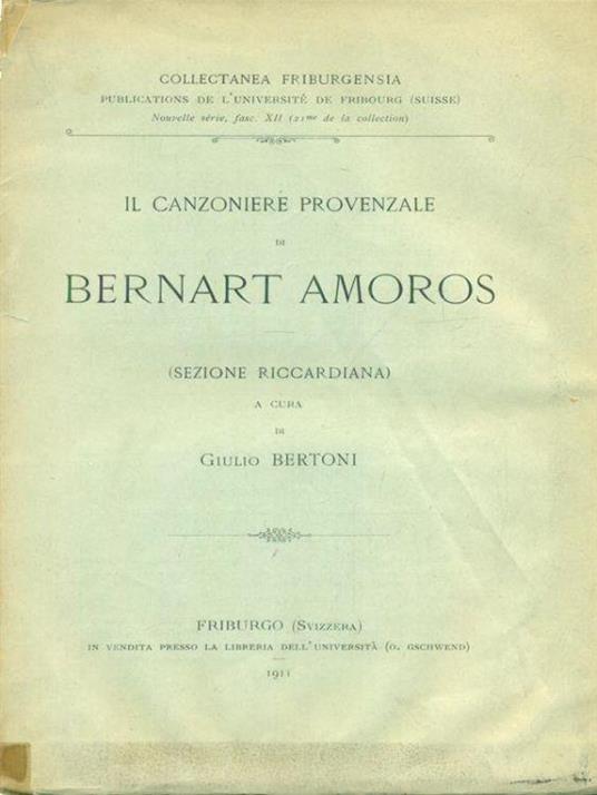Il canzoniere provenzale di Bernart Amoros - Giulio Bertoni - copertina