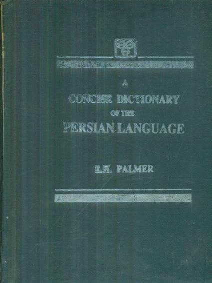 A concise dictionary of the persian language - E.H. Palmer - copertina