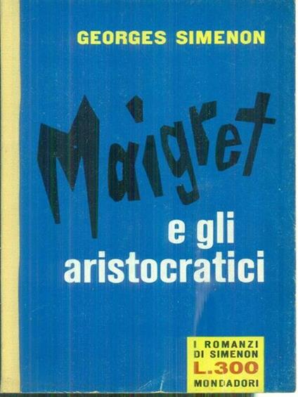 Maigret e gli aristocratici - Georges Simenon - copertina