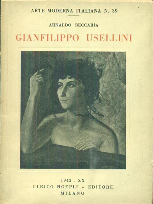 Gianfilippo Usellini (con dedica autografa artista) - Arnaldo Beccaria - copertina