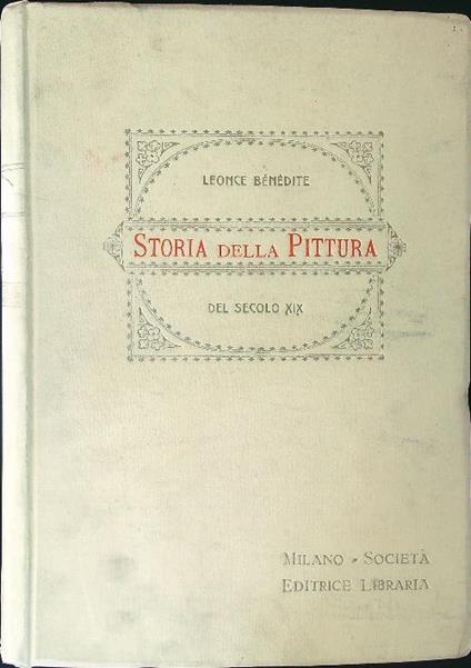 Storia della pittura del secolo XIX - Bénédite Léonce - copertina