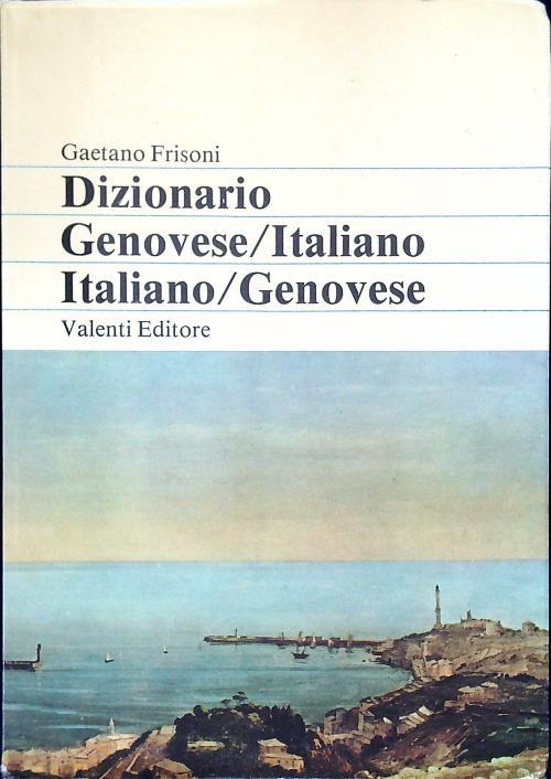 Dizionario Genovese/Italiano - Italiano/Genovese - Gaetano Frisoni - copertina