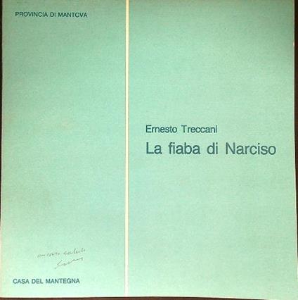 La Fiaba di Narciso - autografato - Ernesto Treccani - copertina