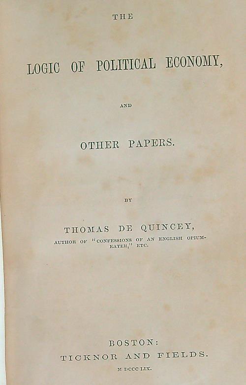 The Logic of Political Economy, and Other Papers - Thomas De Quincey - copertina