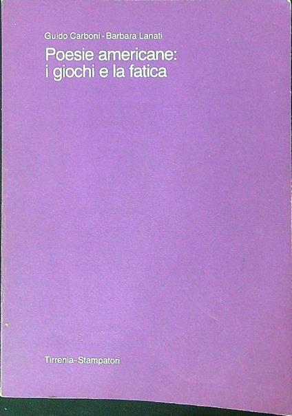 Poesie Americane: i giochi e la fatica - Guido Carboni - copertina