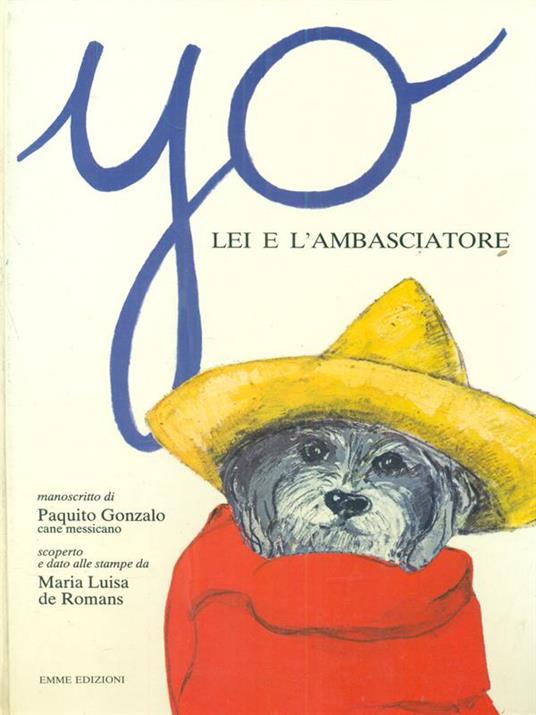 Yo lei e l'ambasciatore - Maria Luisa De Romans - copertina