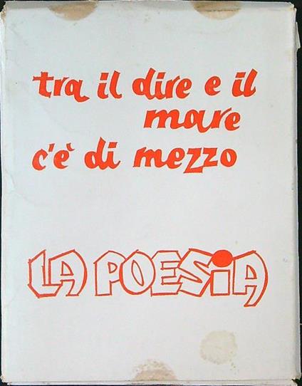 Tra il dire e il mare c'è di mezzo la poesia - Ignazio Apolloni - copertina