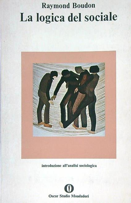 La logica del sociale - Raymond Boudon - copertina