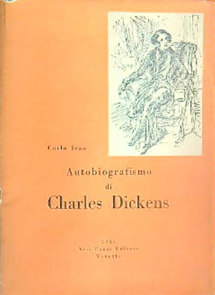 Autobiografismo di Charles Dickens - Carlo Izzo - copertina