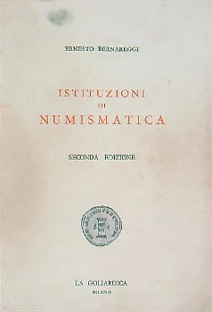 Istituzioni di numismatica - Ernesto Bernareggi - copertina