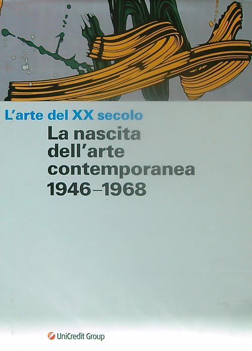 L' arte del XX secolo. La nascita dell'arte contemporanea 1946-1968 - copertina