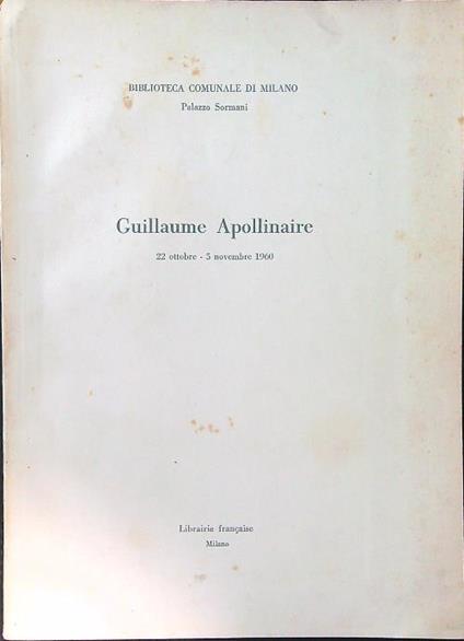 Guillaume Apollinaire 22 ottobre - 5 novembre 1960 - copertina