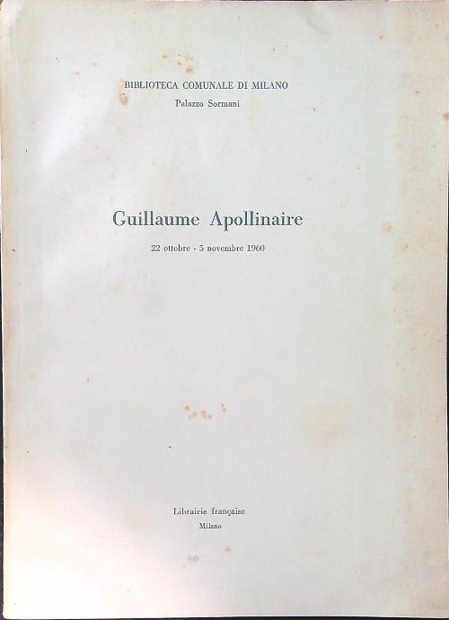 Guillaume Apollinaire 22 ottobre - 5 novembre 1960 - copertina