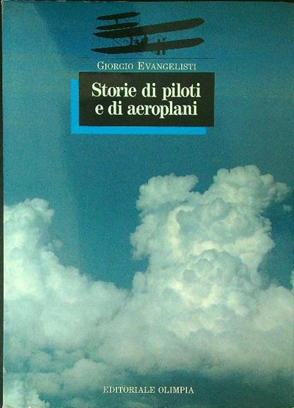 Storie di piloti e di aeroplani - Giorgio Evangelisti - copertina