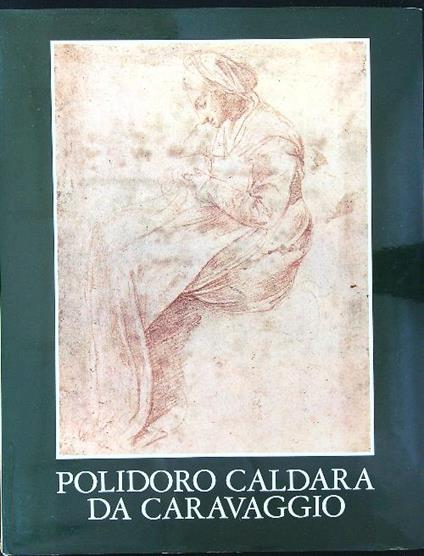 Polidoro Caldara da Caravaggio - Lanfranco Ravelli - copertina